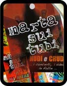Marta sui Tubi - Nudi e Crudi (2008)